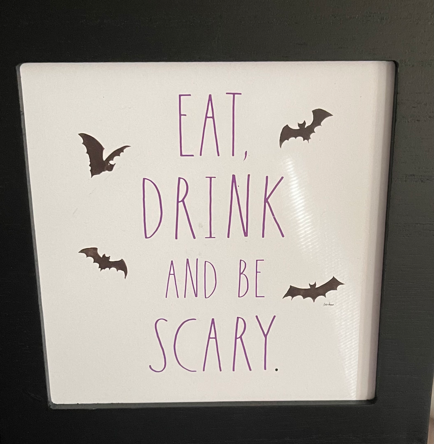 Rae Dunn Eat, Drink and be Scary Sign Bats, Purple Lettering, Black Border with White Background