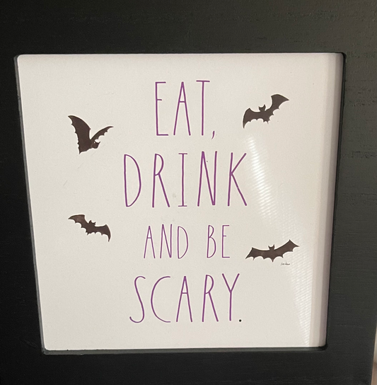 Rae Dunn Eat, Drink and be Scary Sign Bats, Purple Lettering, Black Border with White Background 